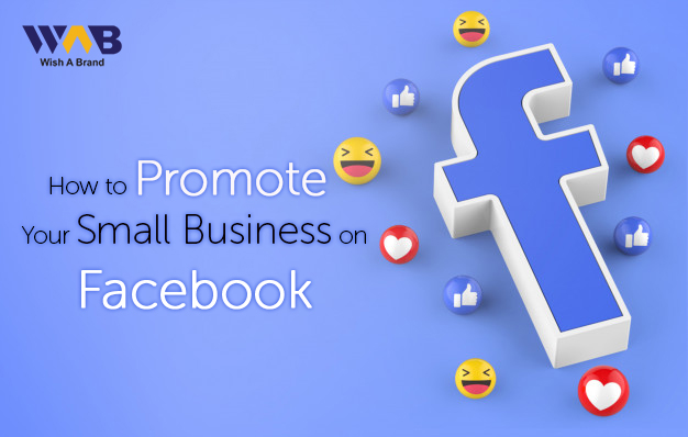 How to Promote Your Small Business on Facebook